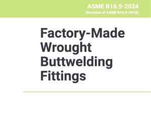 ASME-B16.9-Factory-Made-Wrought-Buttwelding-Fittings
